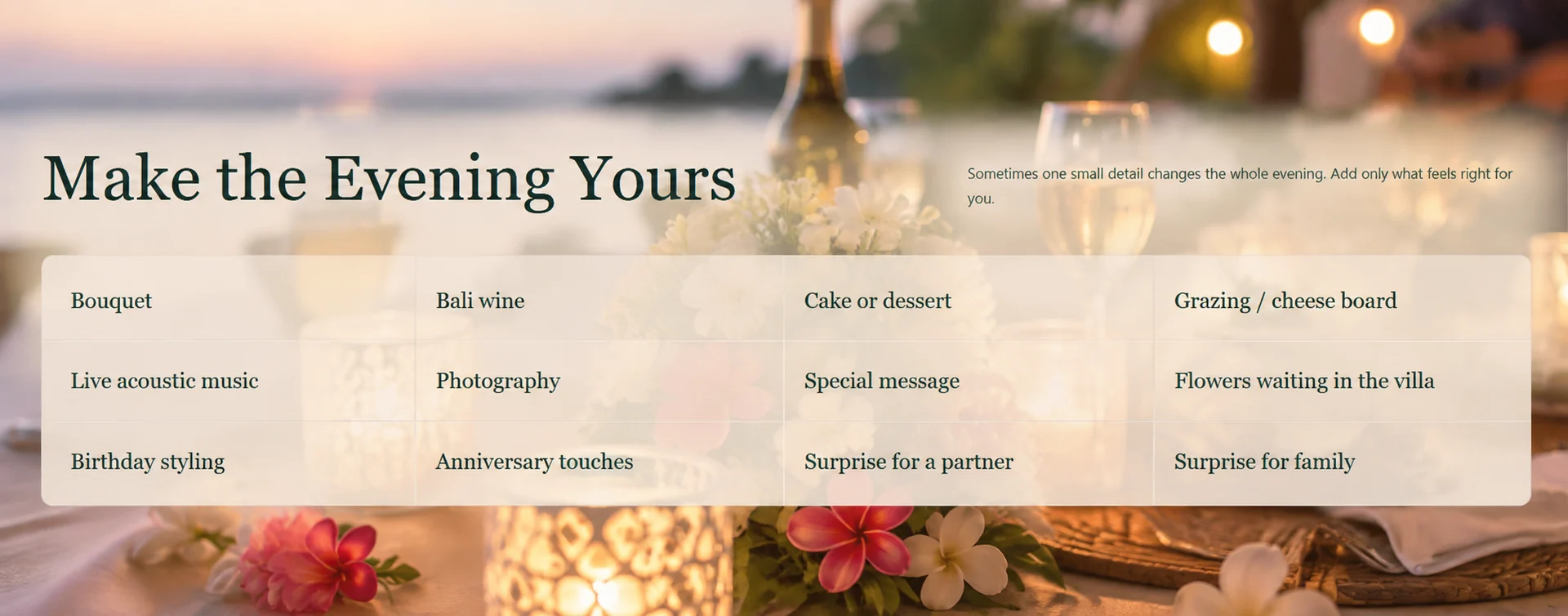 Optional details that can personalise a romantic dinner, including flowers, wine, desserts, music, photography and special surprises.